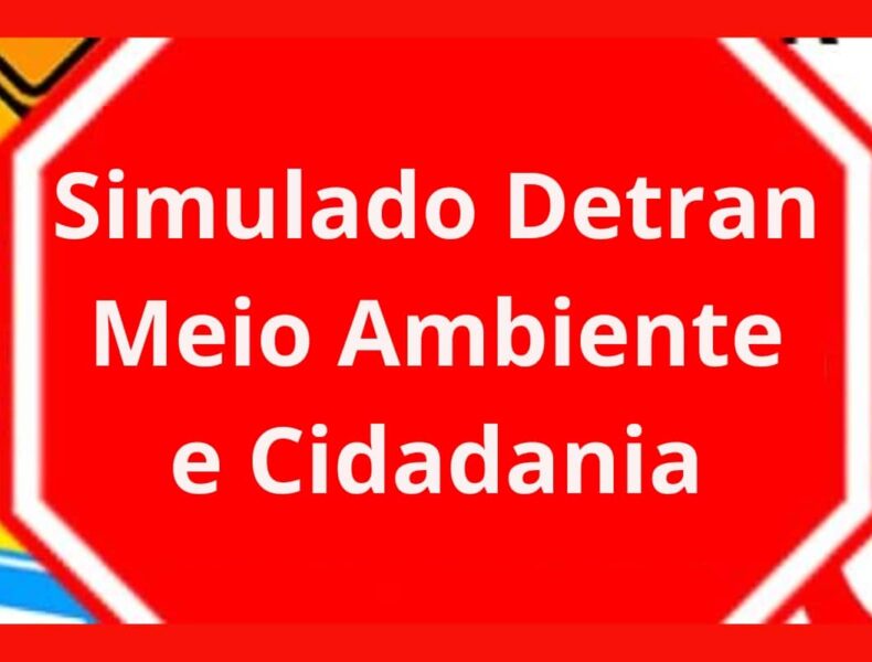 Simulado Detran sobre meio ambiente e cidadania.